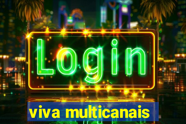 viva multicanais